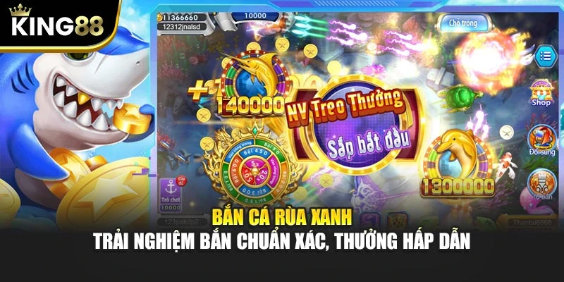 Bắn Cá Rùa Xanh – Trải Nghiệm Bắn Chuẩn Xác, Thưởng Hấp Dẫn
