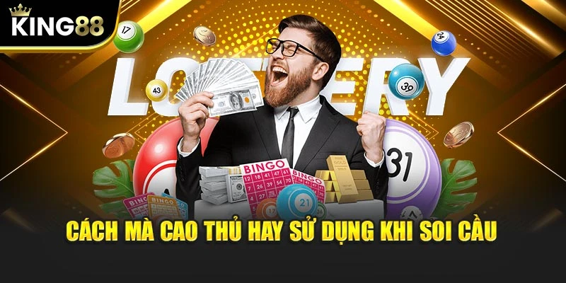 Cách mà cao thủ hay sử dụng khi soi cầu