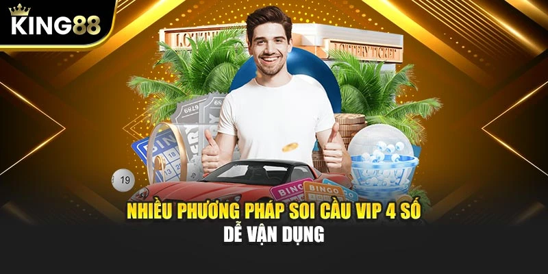 Nhiều phương pháp soi cầu vip 4 số dễ vận dụng