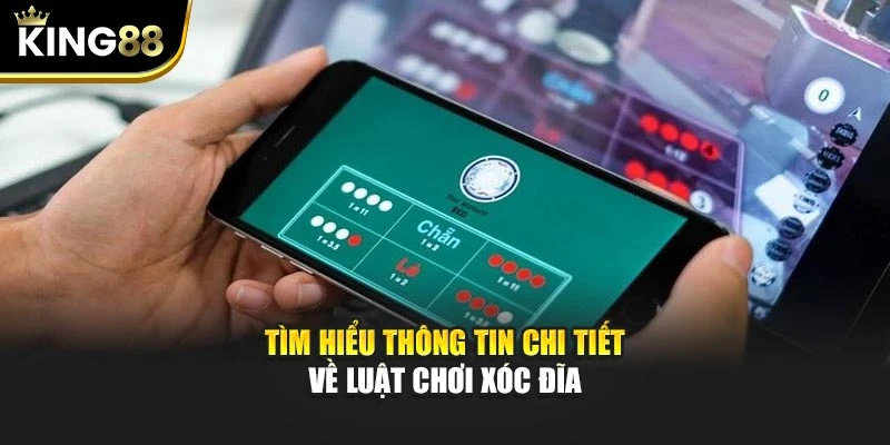Tìm hiểu thông tin chi tiết về luật chơi xóc đĩa